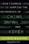 Park, Yung Chul Park, Yung Chul Patrick Park, Hugh Patrick, Yung Chul Park, Hugh Patrick - How Finance Is Shaping the Economies of China, Japan, and Korea