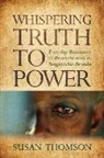 Susan Thomson, Susan M Thomson, Susan M. Thomson - Whispering Truth to Power