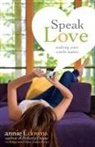 Annie F. Downs - Speak Love