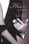 Opal Carew, Rose Hilliard - His to Possess