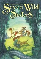 Charles De Lint, Charles/ Vess De Lint, Charles Vess - Seven Wild Sisters