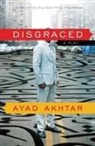 Ayad Akhtar - Disgraced