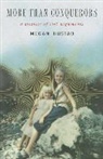 Megan Hustad - More Than Conquerors