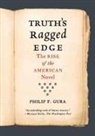 Philip F Gura, Philip F. Gura - Truth's Ragged Edge
