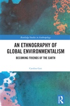 Caroline Gatt, Caroline (University of Keele Gatt, Gatt Caroline - Ethnography of Global Environmentalism