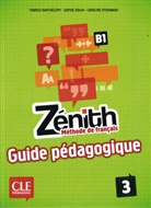Fabric Barthélémy, Fabrice Barthélémy, Sophi Sousa, Sophie Sousa, Carol Sperandio, Caroline Sperandio - Zenith 3 Lehrerhandbuch