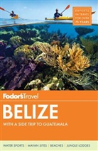 Fodor Travel Publications, Fodor's, Fodor'S Travel Guides, Inc. (COR) Fodor's Travel Publications, Lan Sluder - Belize: With a Side Trip to Guatemala