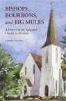 J. Barry Vaughn - Bishops, Bourbons, and Big Mules