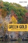 James E. Fickle - Green Gold