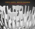 Anne Nishimura (Curator of Japanese Art at the Museum of Fine Arts Morse, Anne Nishimura Morse, Kazuko Todate, Kazuko/ Morse Todate - Fired Earth, Woven Bamboo