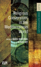 N. Marzouki, Olivier Roy, Olivier Marzouki Roy, Marzouki, N Marzouki, N. Marzouki... - Religious Conversions in the Mediterranean World