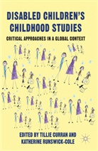 Tillie Runswick-Cole Curran, Curran, T Curran, T. Curran, Tillie Curran, Runswick-Cole... - Disabled Children''s Childhood Studies