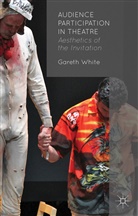 G White, G. White, Gareth White - Audience Participation in Theatre