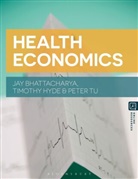 Jay Bhattacharya, Jay Tu Bhattacharya, Et al, Timothy Hyde, Peter Tu - Health Economics