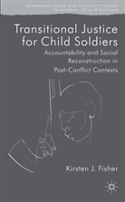 K Fisher, K. Fisher, Kirsten Fisher - Transitional Justice for Child Soldiers