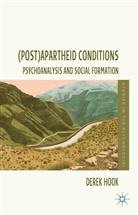 D Hook, D. Hook, Derek Hook - (Post)apartheid Conditions