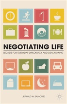 J Salacuse, J. Salacuse, Jeswald W. Salacuse - Negotiating Life