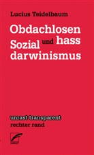 Lucius Teidelbaum - Obdachlosenhass und Sozialdarwinismus