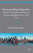 L. Zhao, Linda Zhao, Linda Shuo Zhao - Financing Illegal Migration