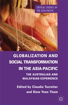C. Tazreiter, Claudia Tham Tazreiter, Tazreiter, C Tazreiter, C. Tazreiter, Claudia Tazreiter... - Globalization and Social Transformation in the Asia-Pacific