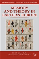 Uillea Blacker, Uilleam Blacker, Uilleam Etkind Blacker, Alexander Etkind, Julie Fedor, U. Blacker... - Memory and Theory in Eastern Europe