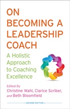 Christine Scriber Wahl, B Bloomfield, B. Bloomfield, Beth Bloomfield, Scriber, C Scriber... - On Becoming a Leadership Coach