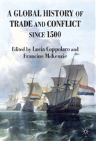 Lucia Mckenzie Coppolaro, Coppolaro, L Coppolaro, L. Coppolaro, Lucia Coppolaro, Mckenzie... - Global History of Trade and Conflict Since 1500