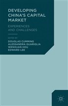 D. Cumming, Douglas Guariglia Cumming, D. Cumming, Douglas Cumming, Douglas J. Cumming, Guariglia... - Developing China''s Capital Market