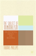 T. Phillips, Thomas Phillips - Subject of Minimalism