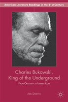 A Debritto, A. Debritto, Abel Debritto, Abel                         10001726553 Debritto - Charles Bukowski, King of the Underground