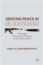 D Negroponte, D. Negroponte, Diana Villiers Negroponte - Seeking Peace in El Salvador
