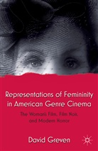 D. Greven, David Greven - Representations of Femininity in American Genre Cinema