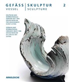 Olaf Thormann, Ola Thormann, Olaf Thormann - Gefaess Skulptur - Vessel Sculpture 2