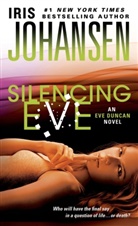 Iris Johansen - Silencing Eve