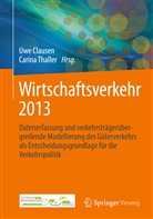 Ume Clausen, Uw Clausen, Uwe Clausen, Thaller, Thaller, Carina Thaller - Wirtschaftsverkehr 2013