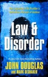 John E. Douglas, John/ Olshaker Douglas, Mark Olshaker - Law & Disorder