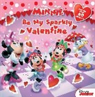 DISNEY BOOK GROUP, Bill Disney Book Group (COR)/ Scollon, Disney Books, Bill Scollon, William Scollon, Disney Storybook Art Team - Minnie: Be My Sparkly Valentine