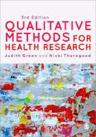 Dr. Judith Green, Judith Green, Judith/ Thorogood Green, Dr. Nicki Thorogood, Nicki Thorogood - Qualitative Methods for Health Research - 3rd ed