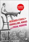 Dee Danchev, Dee Ross Danchev, Danchev Dee, Alistair Ross - Research Ethics for Counsellors, Nurses & Social Workers