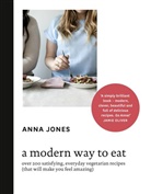Ann Jones, Anna Jones, Jones Anna, Jamie Oliver - A Modern Way to Eat