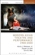Siyuan Liu, Siyuan (Assistant Professor of Theatre) Liu, Erin B Mee, Erin B. Mee, Jr Wetmore, Jr. Wetmore... - Modern Asian Theatre and Performance 1900-2000