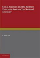 F. Sewell Bray, Bray F. Sewell - Social Accounts and the Business Enterprise Sector of the National