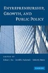 Zoltan J. Acs, Zoltan J. Audretsch Acs, Zoltan J. Acs, Acs Zoltan J., David B. Audretsch, Audretsch David B.... - Entrepreneurship, Growth, and Public Policy