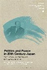 Timothy S George, Kiichi Miyazawa, N Takafusa, Nakamura Takafusa, Nakamura (Tokyo University Takafusa, Mikuriya Takashi... - Politics and Power in 20th Century Japan: The Reminiscences of