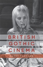 B Forshaw, B. Forshaw, Barry Forshaw, Forshaw B - British Gothic Cinema