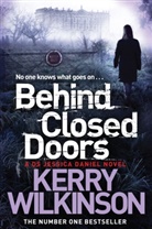 Kerry Wilkinson, Wilkinson Kerry - Behind Closed Doors