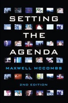 Maxwell McCombs - Setting the Agenda