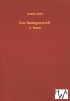 Georg Obst - Das Bankgeschäft. Bd.2