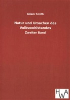 Adam Smith - Natur und Ursachen des Volkswohlstandes. Bd.2
