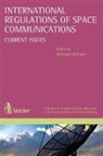 Mahulena Hofmann, Hofmann Mahulena, Mahulena Hofmann - International regulations of space communications : current issues